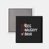 Aimant Nice Naughty Bruh Funny Noël 1 (Recto/Verso)