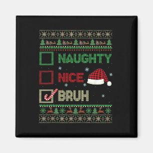 Aimant Nice Naughty Bruh Ugly Sweater Rouge Plaid Xmas Ch