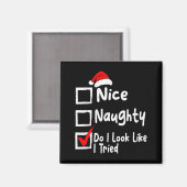 Aimant Nice Naughty Do I Look Like I Tried Funny Christma (Recto/Verso)
