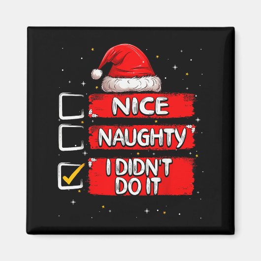 Aimant Nice Naughty I Didn't Do It Christmas List Santa C (Devant)