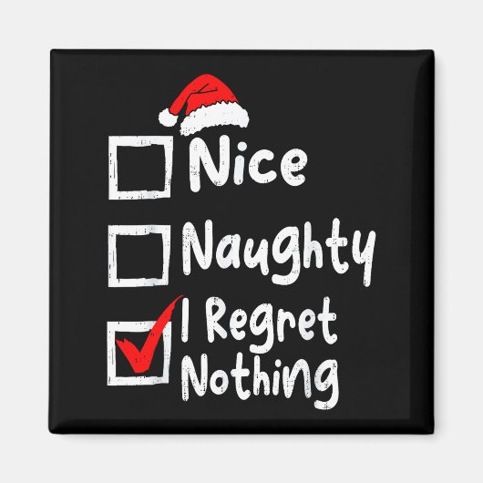 Aimant Nice Naughty I Regret Nothing Funny Christmas List (Devant)