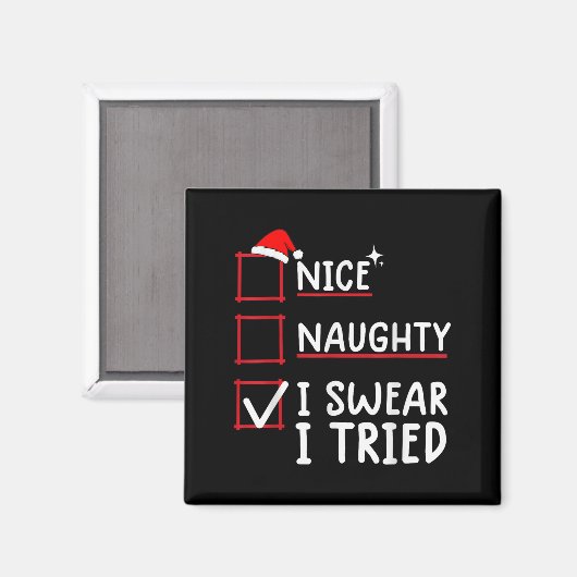 Aimant Nice Naughty I Swear I Tried Christmas (Recto/Verso)