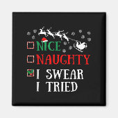 Aimant Nice Naughty I Swear I Tried Funny Christmas Joke (Devant)
