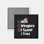 Aimant Nice Naughty I Swear I Tried Funny Christmas List  (Recto/Verso)