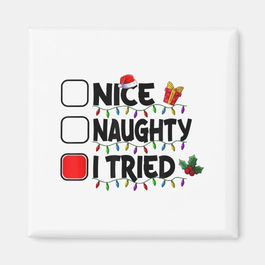 Aimant Nice Naughty I Tried Christmas List Santa Xmas Lig (Devant)