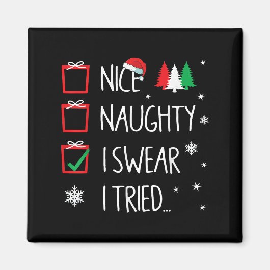 Aimant Nice Naughty I Tried Santa's Naughty List Funny Ch (Devant)