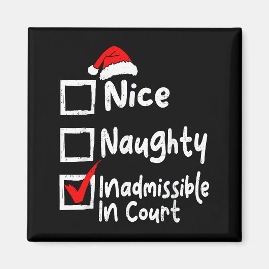 Aimant Nice Naughty Inadmissible In Court Funny Christmas (Devant)