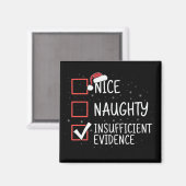 Aimant Nice Naughty Insufficient Evidence Christmas Funny (Recto/Verso)