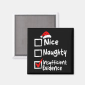 Aimant Nice Naughty Insufficient Evidence Funny Christmas (Recto/Verso)