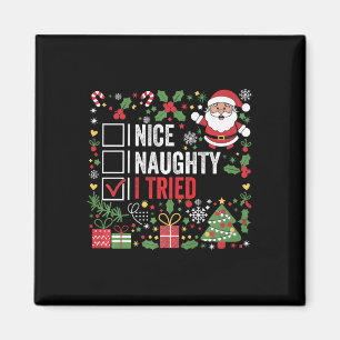 Aimant Nice Naughty J'Ai Essayé Funny Noël Père Noël