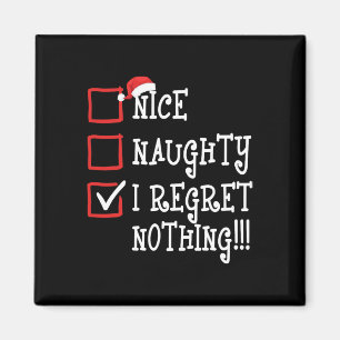 Aimant Nice Naughty Je Regrette Rien De Drôle Noël Noël N