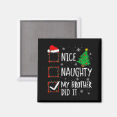 Aimant Nice Naughty My Brother Did It Xmas Family Men Wom (Recto/Verso)