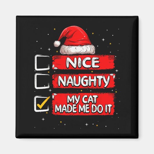 Aimant Nice Naughty My Cat Made Me Do It Christmas List S (Devant)