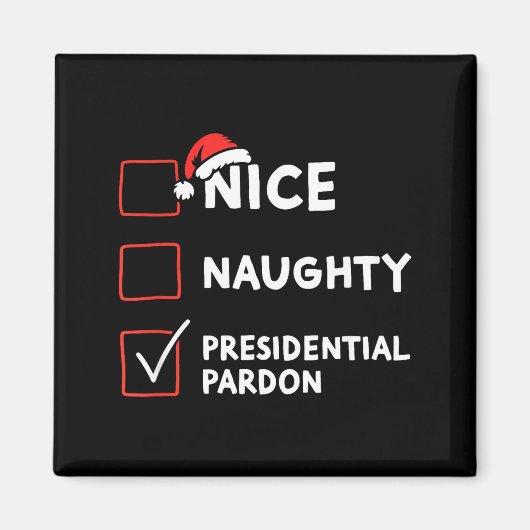 Aimant Nice Naughty Presidential Pardon Christmas List Sa (Devant)