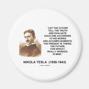 Aimant Nikola Tesla a laissé l'avenir indiquer la