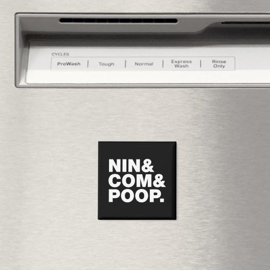 AIMANT NIN & COM & POOP. (In Situ (Lave-vaisselle))