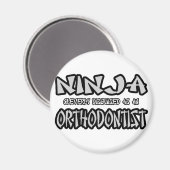 Aimant Ninja...Orthodontiste (Recto/Verso)