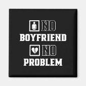 Aimant No Boyfriend No Problem Sarcasm Valentine Valentin (Devant)