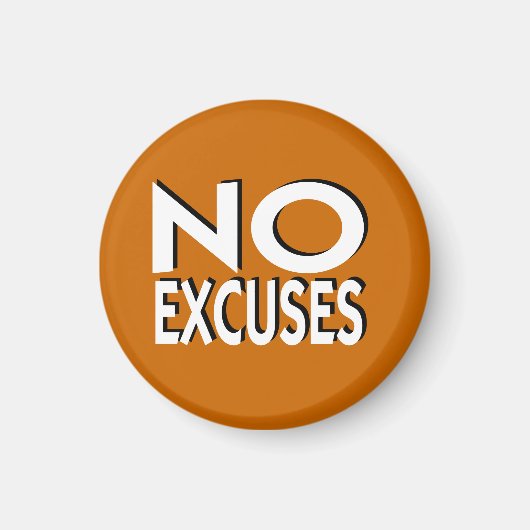 Aimant No Excusez le slogan de motivation (Devant)