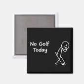Aimant No Golf Today Funny Sad Golfer Figure Humor (Recto/Verso)