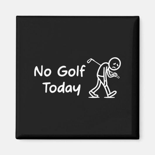 Aimant No Golf Today Funny Sad Graphic Stickman Golfer Fi (Devant)