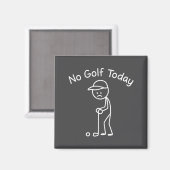 Aimant No Golf Today Funny Sad Stickman Golfing Golfer Me (Recto/Verso)