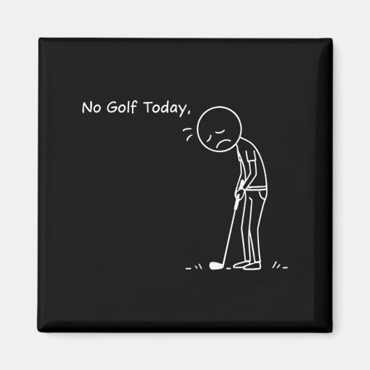 Aimant No Golf Today Minimalist Golf Funny Stickman Golfe (Devant)