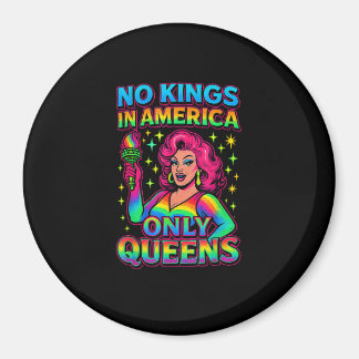 Aimant No Kings In America Only Queens Funny Queer Gay Pr