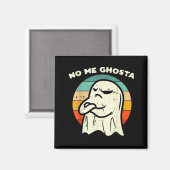 Aimant No Me Ghosta Funny Ghost Mexican Halloween Men Wom (Recto/Verso)