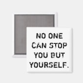 Aimant No one can stop you but yourself (Recto/Verso)