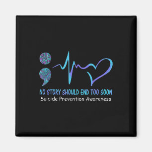 Aimant No Story Should End Too Soon Suicide Prevention