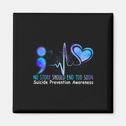 Aimant No Story Should End Too Soon Suicide Prevention (Devant)