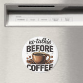 Aimant No Talkie Before Coffee – Funny Retro Coffee Lover (In Situ (Lave-vaisselle))