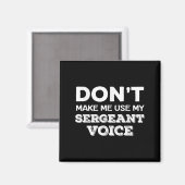 Aimant N'obligez pas à utiliser ma voix de sergent instru (Recto/Verso)