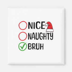 Aimant Noël Nice Naughty Bruh Noël Noël Liste de Noël Sa