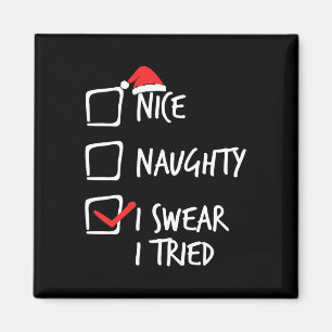Aimant Noël Nice Naughty Je jure J'Ai Essayé Noël Matchi
