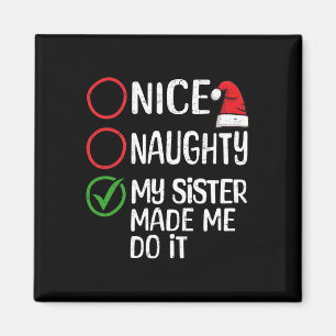 Aimant Noël Nice Naughty Ma Soeur M'A Fait Le Faire Xma