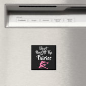 Aimant N'offensez pas les fées Conte de fées Fantastique  (In Situ (Lave-vaisselle))