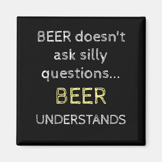 Aimant Noir jaune et blanc avec citation bière (Devant)