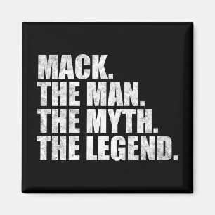 Aimant Nom Mack, Mack l'homme le mythe la légende