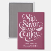 Aimant Nom personnalisé / Texte Sip, Savourez, Profitez (Recto/Verso)