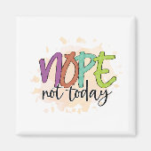 Aimant Non pas aujourd'hui (Devant)