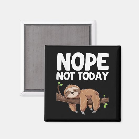 Aimant Nope Not Today Sloth  (Recto/Verso)