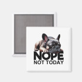 Aimant Nope Pas Aujourd'Hui French Buldog (Recto/Verso)