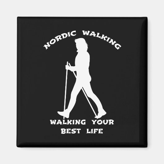 Aimant Nordic Walking - Marcher votre meilleure vie (Devant)