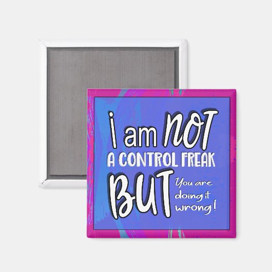 Aimant Not A Control Freak Funny Pun Sarcastic Humor  (Recto/Verso)