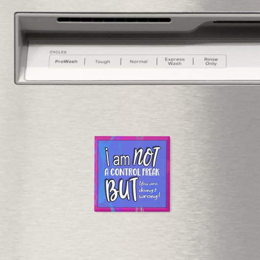 Aimant Not A Control Freak Funny Pun Sarcastic Humor  (In Situ (Lave-vaisselle))