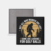 Aimant Not all Who Wander Are Lost Funny Bigfoot Golfing  (Recto/Verso)