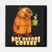 Aimant Not Before Coffee-tee – Funny Morning Capybara And (Devant)