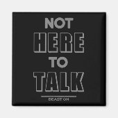 Aimant Not Here To Talk In G Funny Gym Motivation Sayings (Devant)